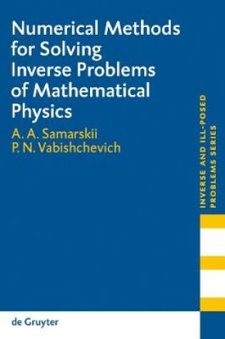 Cover of Numerical Methods for Solving Inverse Problems of Mathematical Physics