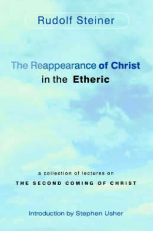 Cover of The Reappearance of Christ in the Etheric
