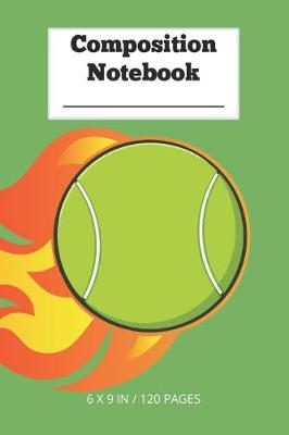 Book cover for Composition Notebook - Flaming Tennis Ball