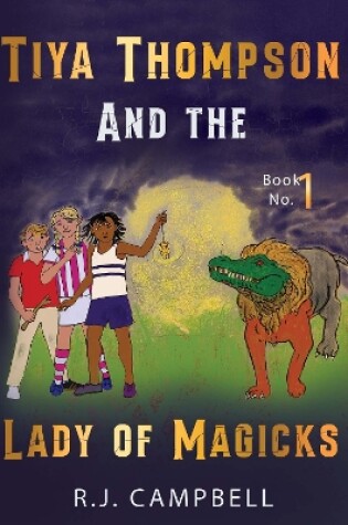 Cover of Tiya Thompson and the Lady of Magicks