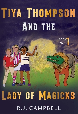 Book cover for Tiya Thompson and the Lady of Magicks