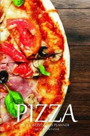 Cover of Pizza 5 x 8 Weekly 2020 Planner