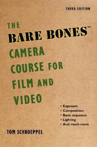 Cover of The Bare Bones Camera Course for Film and Video