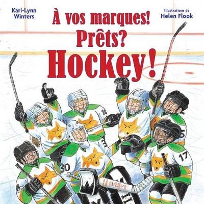 Book cover for A Vos Marques! Prêts? Hockey!