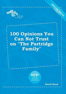 Book cover for 100 Opinions You Can Not Trust on the Partridge Family