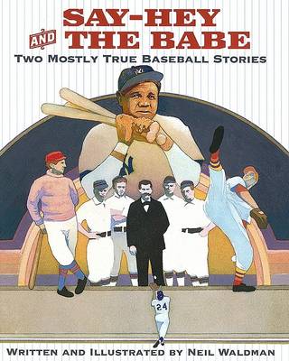 Book cover for Say-Hey and the Babe