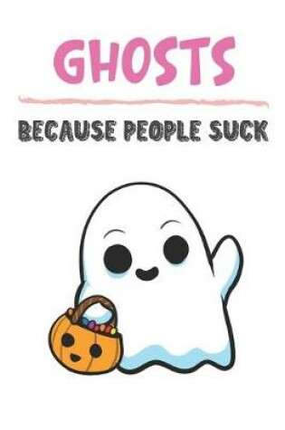 Cover of Ghosts Because People Suck