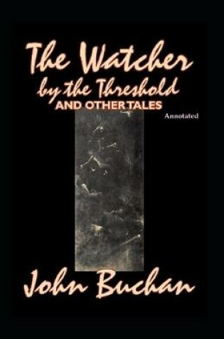 Cover of The Watcher by the Threshold and Other Tales (Annotated)