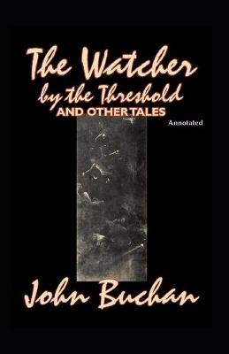 Book cover for The Watcher by the Threshold and Other Tales (Annotated)