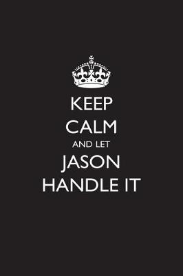 Book cover for Keep Calm and Let Jason Handle It