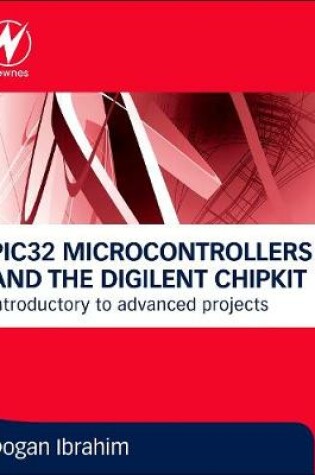 Cover of PIC32 Microcontrollers and the Digilent Chipkit