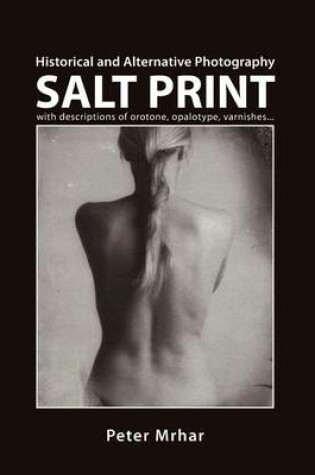 Cover of Salt Print with descriptions of orotone, opalotype, varnishes...
