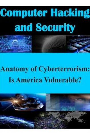 Cover of Anatomy of Cyberterrorism