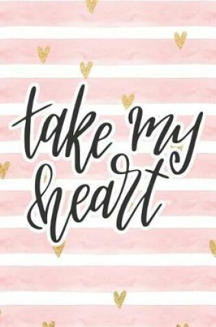 Cover of Take My Heart