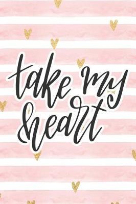 Book cover for Take My Heart