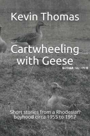 Cover of Cartwheeling with Geese