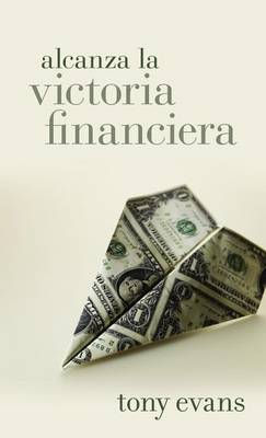 Book cover for Alcanza La Victoria Financiera