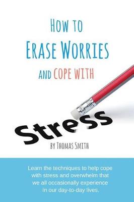 Book cover for How To Erase Worries and Cope With Stress