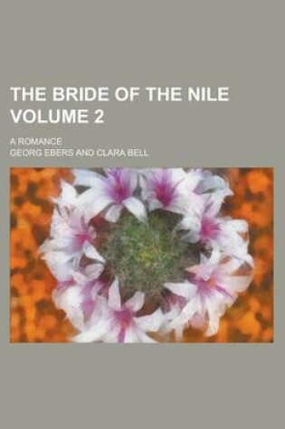 Cover of The Bride of the Nile (Volume 2); A Romance