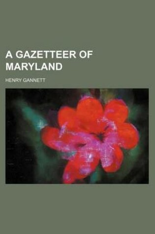 Cover of A Gazetteer of Maryland