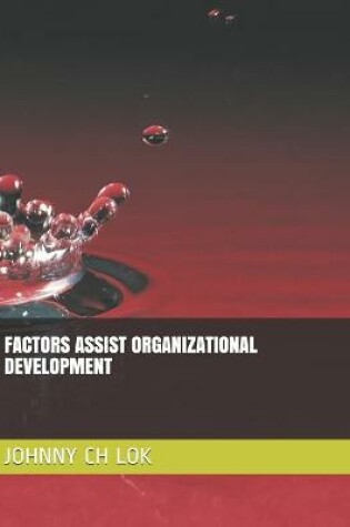 Cover of Factors Assist Organizational Development