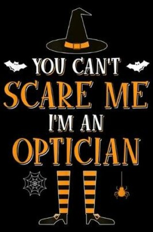 Cover of You Can't Scare Me I'm an Optician