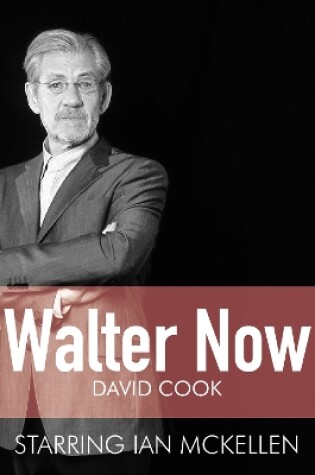 Cover of Walter Now (BBC Radio 4 Saturday Play)