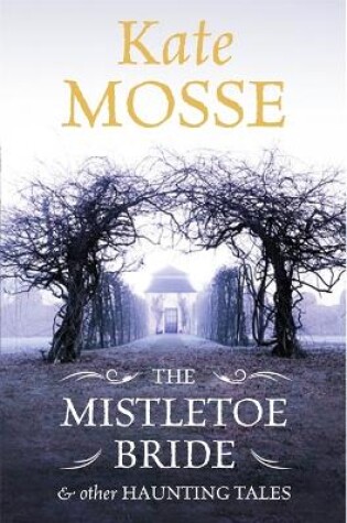 Cover of The Mistletoe Bride and Other Haunting Tales