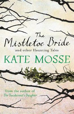 Book cover for The Mistletoe Bride and Other Haunting Tales