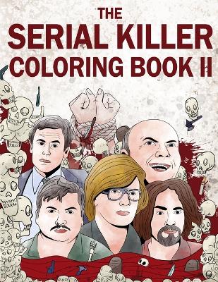Book cover for The Serial Killer Coloring Book II