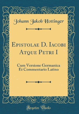 Book cover for Epistolae D. Iacobi Atque Petri I