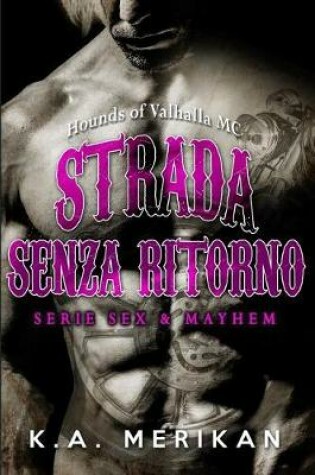 Cover of Strada senza ritorno - Hounds of Valhalla MC