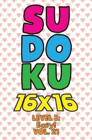 Cover of Sudoku 16 x 16 Level 2