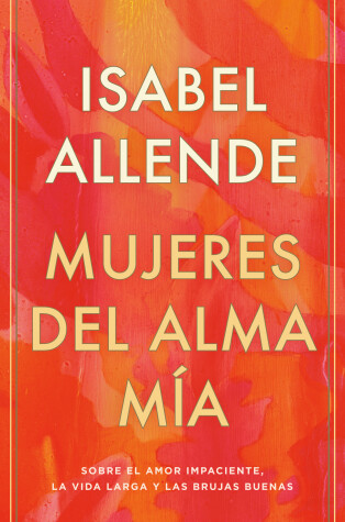 Book cover for Mujeres del alma mía / The Soul of a Woman
