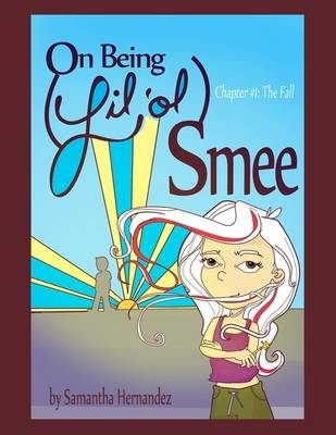 Book cover for On Being (Lil 'Ol) Smee: Chapter #1 The Fall