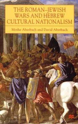 Book cover for The Roman-Jewish Wars and Hebrew Cultural Nationalism