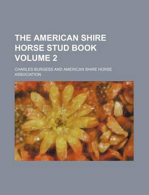 Book cover for The American Shire Horse Stud Book Volume 2