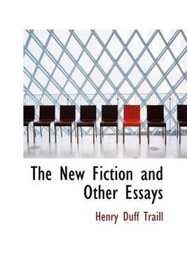 Book cover for The New Fiction and Other Essays