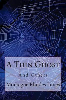 Book cover for A Thin Ghost and Others Montague Rhodes James