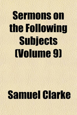 Book cover for Sermons on the Following Subjects (Volume 9)