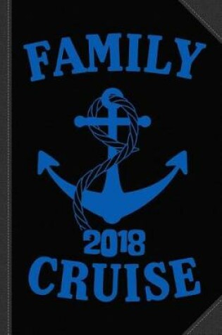 Cover of Family Cruise 2018 Journal Notebook