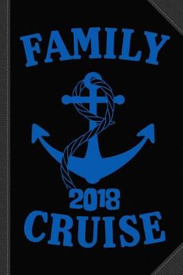 Book cover for Family Cruise 2018 Journal Notebook