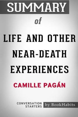 Book cover for Summary of Life and Other Near-Death Experiences by Camille Pagan