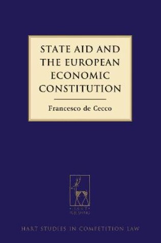 Cover of State Aid and the European Economic Constitution