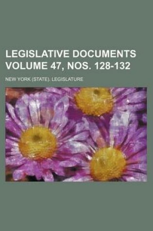 Cover of Legislative Documents Volume 47, Nos. 128-132