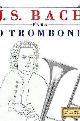 Cover of J. S. Bach Para O Trombone