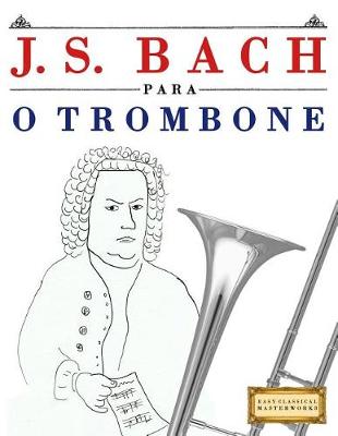 Book cover for J. S. Bach Para O Trombone