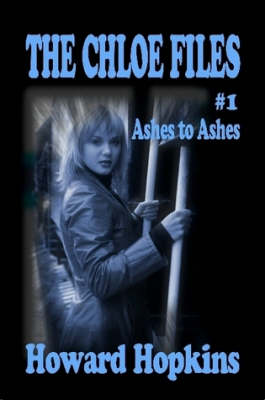 Book cover for The Chloe Files #1: Ashes to Ashes