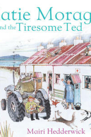 Cover of Katie Morag and the Tiresome Ted