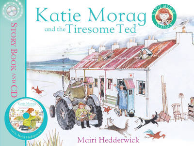 Cover of Katie Morag and the Tiresome Ted